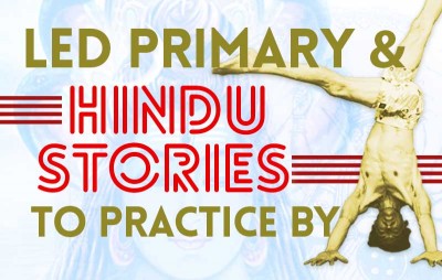Led Primary Series and Indian Stories To Practice By