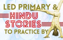 Led Primary Series and Indian Stories To Practice By