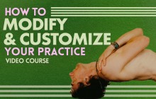 How to Modify and Customize Your Practice